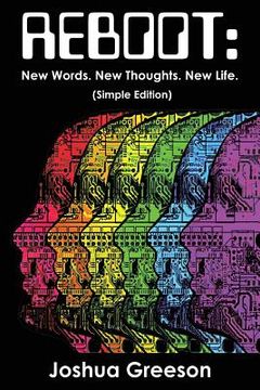 portada Reboot: New Words. New Thoughts. New Life. (Simple Edition) (en Inglés)