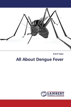 portada All About Dengue Fever (en Inglés)