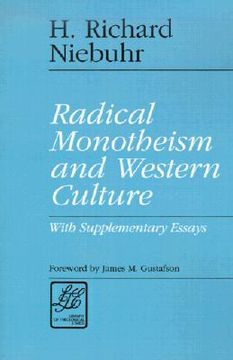 portada Radical Monotheism and Western Culture: With Supplementary Essays (Library of Theological Ethics) (en Inglés)