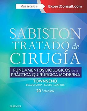 portada Sabiston. Tratado de Cirugia: Fundamentos Biologicos de la Practica Quirurgica Moderna (20ª Ed. )