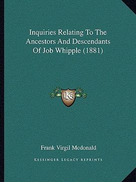 portada inquiries relating to the ancestors and descendants of job whipple (1881) (en Inglés)