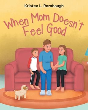portada When Mom Doesn't Feel Good (in English)