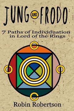 portada Jung and Frodo: 7 Paths of Individuation in Lord of the Rings (in English)