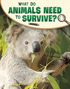 portada What do Animals Need to Survive? (en Inglés)
