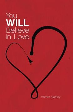 portada You Will Believe in Love (in English)