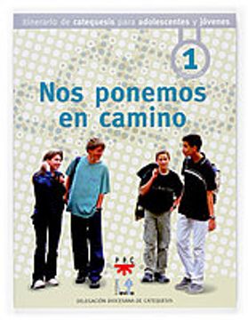 portada Nos ponemos en camino: Itinerario de catequesis para adolescentes y jóvenes. Primera etapa (Catequesis Sevilla)
