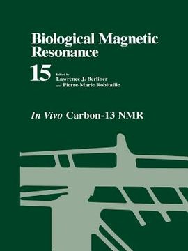 portada Biological Magnetic Resonance: In Vivo Carbon-13 NMR (en Inglés)