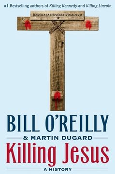 portada Killing Jesus: A History (Bill O'reilly's Killing) 