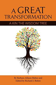 portada A Great Transformation: A kin the Wisdom Tree (en Inglés)