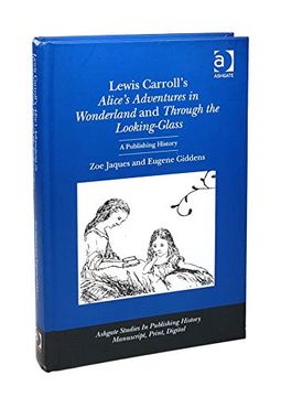 portada Lewis Carroll's Alice's Adventures in Wonderland and Through the Looking-Glass: A Publishing History (en Inglés)