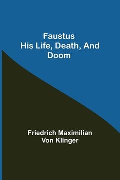 portada Faustus his Life, Death, and Doom (en Inglés)