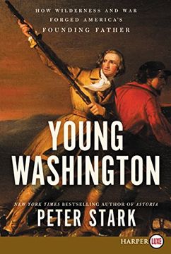 portada Young Washington: How Wilderness and war Forged America's Founding Father (en Inglés)