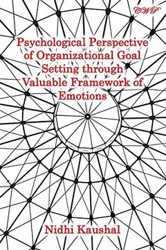 portada Psychological Perspective of Organizational Goal Setting Through Valuable Framework of Emotions (Management) (in English)