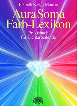 portada Aura Soma - Farblexikon. Praxisbuch für Lichtarbeitende (en Alemán)