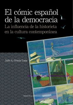 portada El Cómic Español de la Democracia: La Influencia de la Historieta en la Cultura Contemporánea