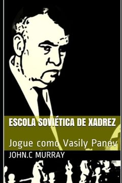 portada Escola Soviética de Xadrez: Jogue como Vasily Panov (in Portuguese)