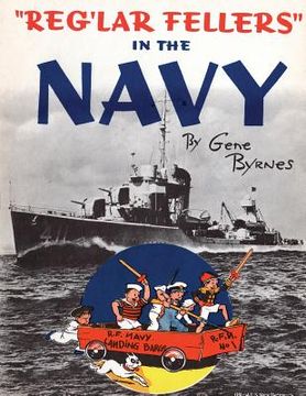 portada "Reg'lar Fellers" in the Navy: (A WW2 Patriotic Comic Collection)