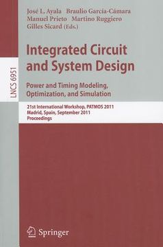 portada integrated circuit and system design: power and timing modeling, optimization and simulation: 21st international workshop, patmos 2011, madrid, spain, (en Inglés)