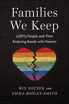 portada Families we Keep: Lgbtq People and Their Enduring Bonds With Parents (en Inglés)