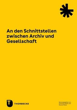 portada An den Schnittstellen Zwischen Archiv und Gesellschaft (in German)