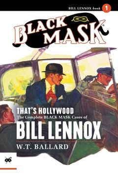 portada That's Hollywood: The Complete Black Mask Cases of Bill Lennox, Volume 1 (en Inglés)