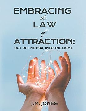 portada Embracing the law of Attraction: Out of the Box, Into the Light (en Inglés)