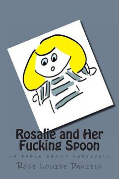 portada Rosalie and Her Fucking Spoon (en Inglés)