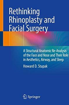 portada Rethinking Rhinoplasty and Facial Surgery: A Structural Anatomic Re-Analysis of the Face and Nose and Their Role in Aesthetics, Airway, and Sleep (en Inglés)
