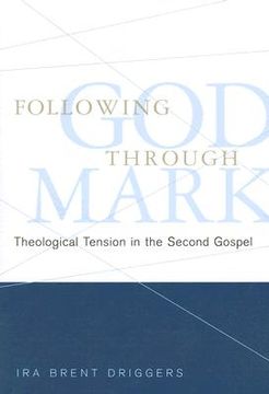 portada following god through mark: theological tension in the second gospel (en Inglés)