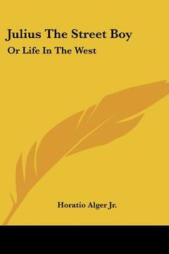 portada julius the street boy: or life in the west