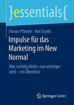 portada Impulse für das Marketing im new Normal: Was Wichtig Bleibt, was Wichtiger Wird – ein Überblick (en Alemán)