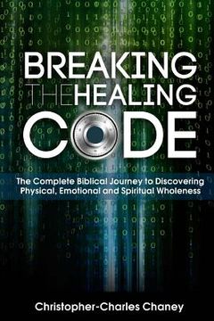portada Breaking The Healing Code (en Inglés)