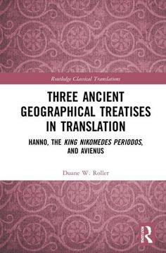 portada Three Ancient Geographical Treatises in Translation: Hanno, the King Nikomedes Periodos, and Avienus (Routledge Classical Translations) (in English)