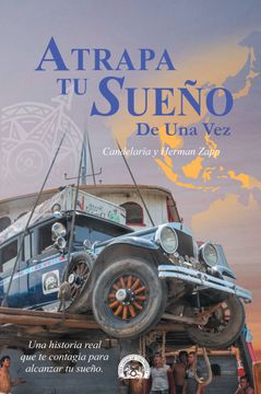 portada Atrapa tu Sueño De Una Vez - Vendido por los autores -Libro 3 del viaje de la Familia Zapp (in Spanish)