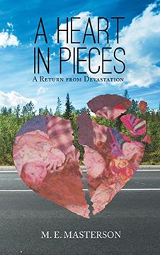 portada A Heart in Pieces: A Return From Devastation (en Inglés)