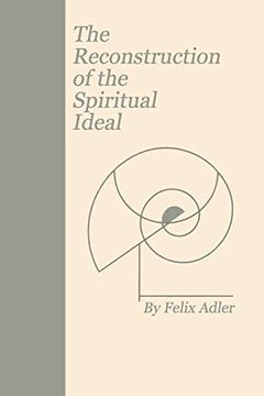 portada The Reconstruction of the Spiritual Ideal (in English)