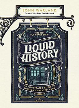 portada Liquid History: An Illustrated Guide to London's Greatest Pubs