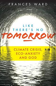 portada Like There's no Tomorrow: Climate Crisis, Eco-Anxiety and god (in English)