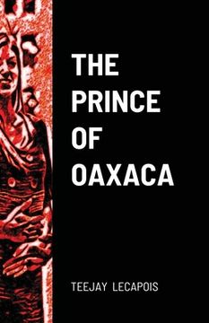 portada The Prince Of Oaxaca (en Inglés)