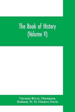 portada The book of history. A history of all nations from the earliest times to the present, with over 8,000 illustrations (Volume V) The Near East.