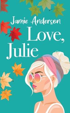 portada Love, Julie: A Poignant and Humorous Romance