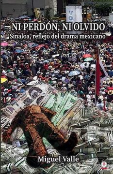 portada Ni Perdón, ni Olvido: Sinaloa, Reflejo del Drama Mexicano