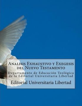 portada Analisis Exhaustivo y Exegesis del Nuevo Testamento: Departamento de Educación Teológica de la Editorial Universitaria Libertad