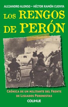 portada Rengos de Peron Cronica de un Militante del Frente de l Isiados Peronistas (in Spanish)