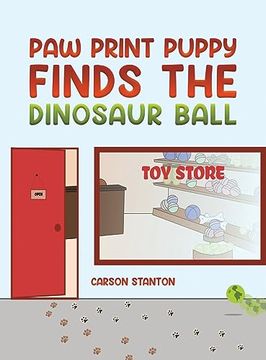 portada Paw Print Puppy Finds the Dinosaur Ball (en Inglés)