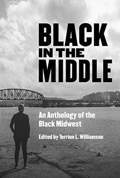 portada Black in the Middle: An Anthology of the Black Midwest (en Inglés)