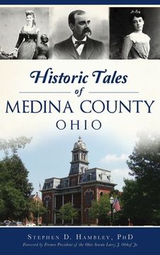 portada Historic Tales of Medina County, Ohio (en Inglés)