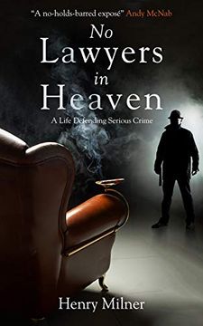 portada No Lawyers in Heaven: A Life Defending Serious Crime (in English)