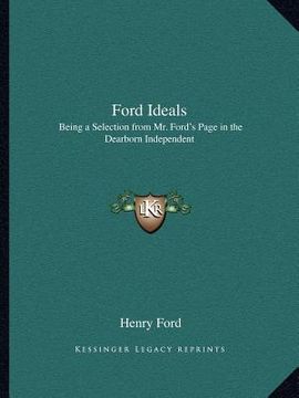 portada ford ideals: being a selection from mr. ford's page in the dearborn independent (en Inglés)