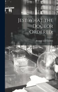 portada Jest What the Doctor Ordered; (in English)